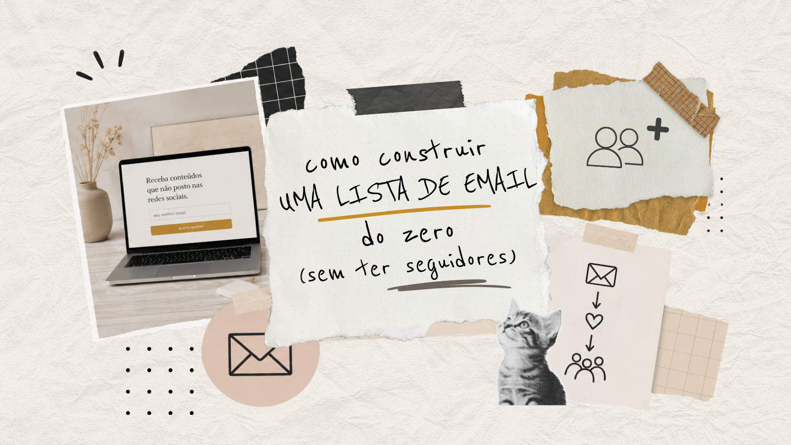 Como construir uma lista de email do zero (sem ter seguidores)